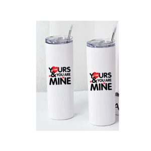 Yours & I Am Mine Stainless Steel Cup
